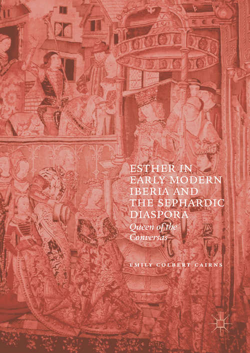 Book cover of Esther in Early Modern Iberia and the Sephardic Diaspora