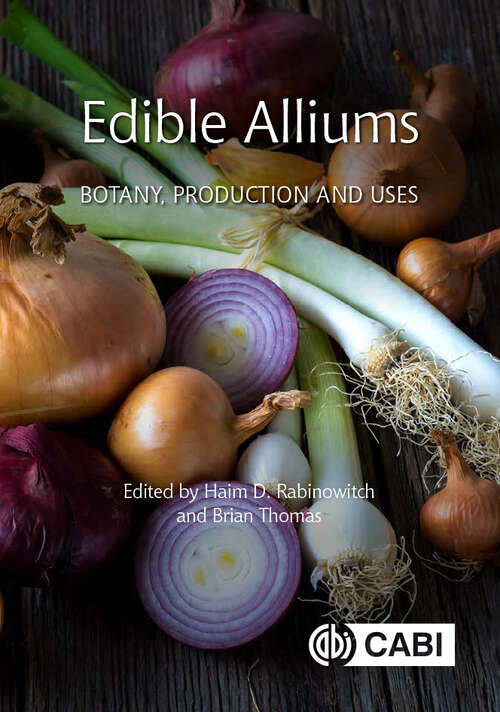 Book cover of Edible Alliums: Botany, Production and Uses (Botany, Production and Uses)