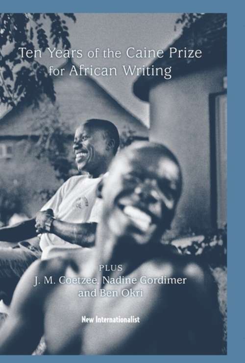 Book cover of 10 Years of the Caine Prize for African Writing