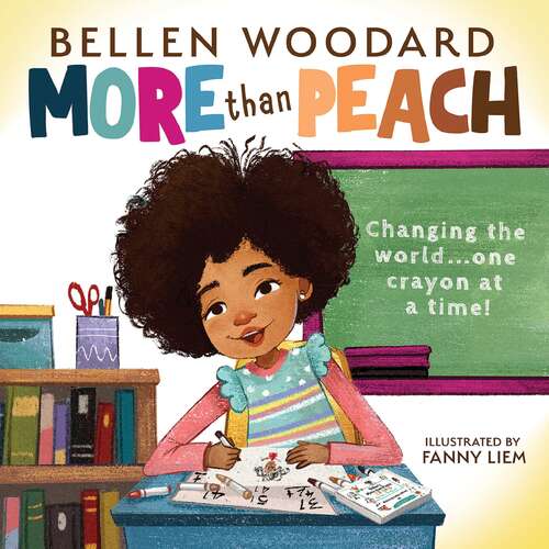 Book cover of More Than Peach (Bellen Woodard Original Picture Book)