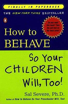 Book cover of How to Behave So Your Children Will, Too!