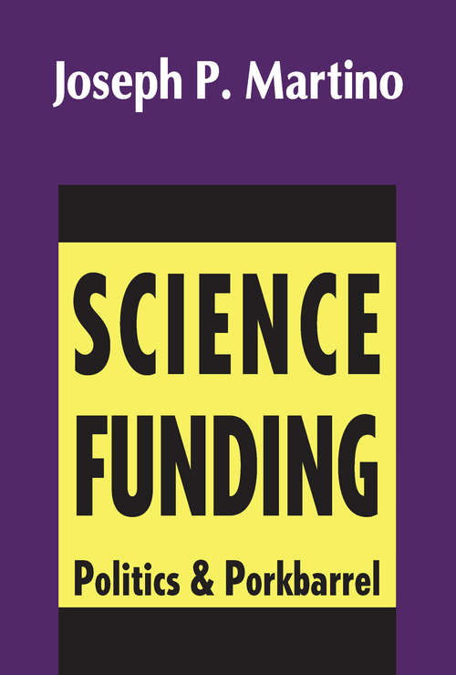 Book cover of Science Funding: Politics and Porkbarrel