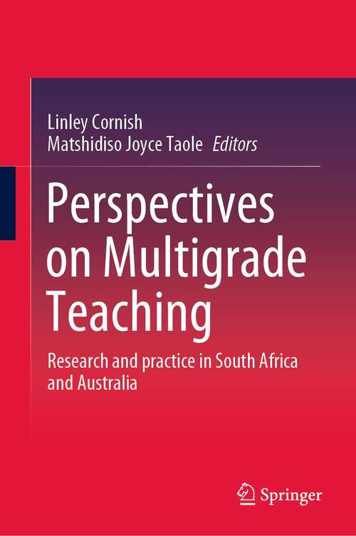 Book cover of Perspectives on Multigrade Teaching: Research and practice in South Africa and Australia (1st ed. 2021)