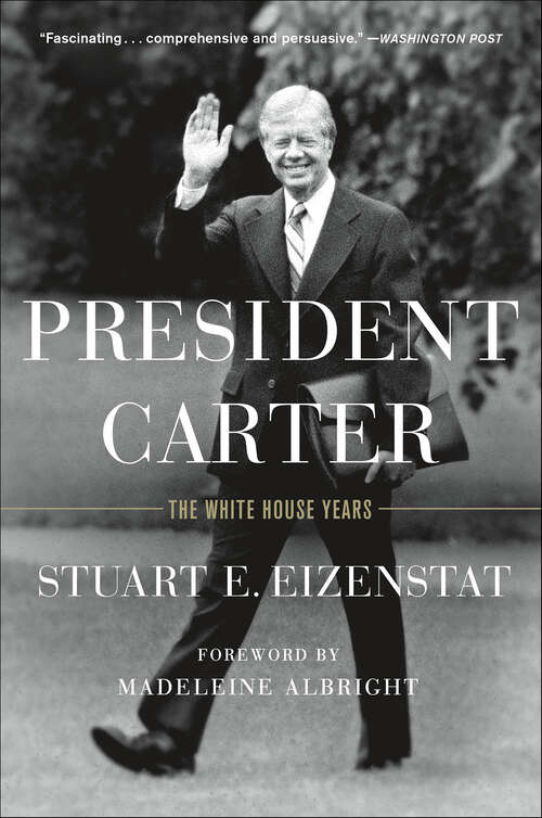 Book cover of President Carter: The White House Years