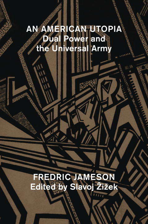 Book cover of An American Utopia: Dual Power and the Universal Army
