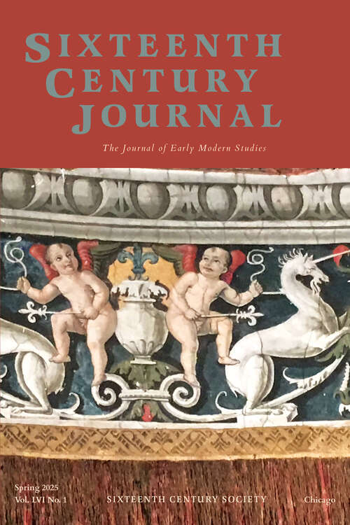 Book cover of The Sixteenth Century Journal, volume 56 number 1 (Spring 2025)