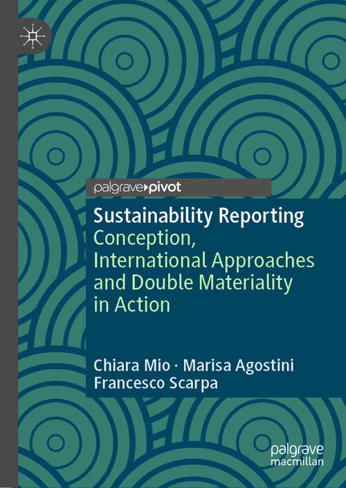 Book cover of Sustainability Reporting: Conception, International Approaches and Double Materiality in Action (2024) (Palgrave Studies in Impact Finance)