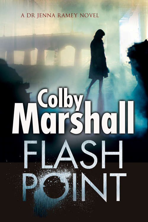 Book cover of Flash Point: A Psychological Thriller (The Dr Jenna Ramey Novels #3)