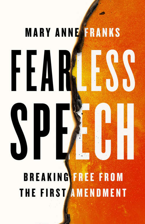 Book cover of Fearless Speech: Breaking Free from the First Amendment