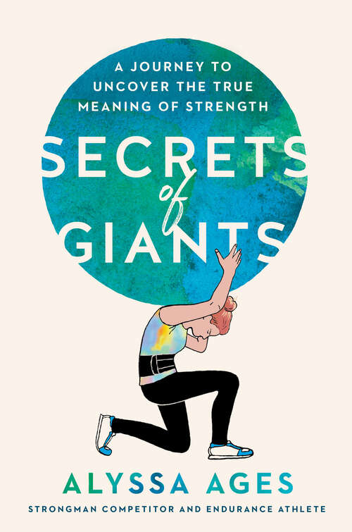 Book cover of Secrets of Giants: A Journey to Uncover the True Meaning of Strength