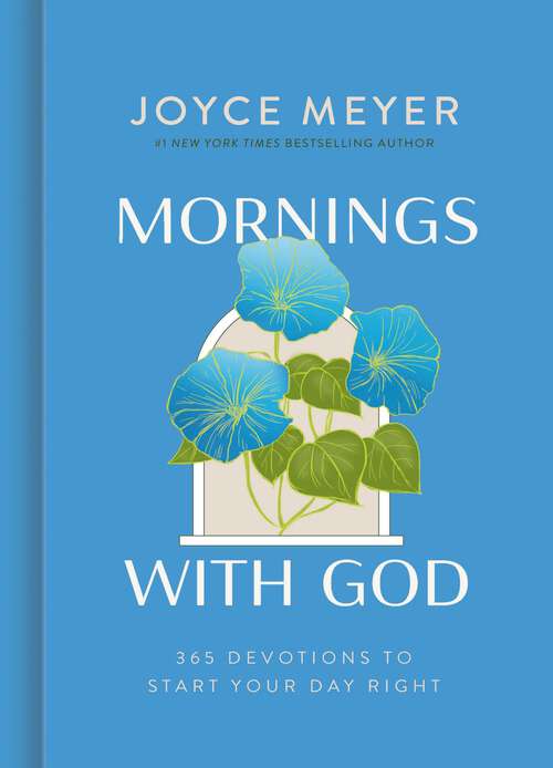 Book cover of Mornings with God: 365 Devotions to Start Your Day Right