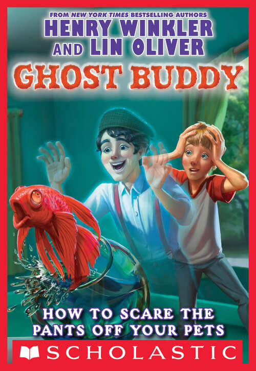 Book cover of How To Scare The Pants Off Your Pets (Ghost Buddy #3)
