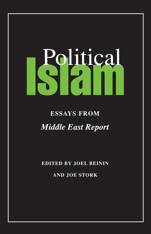 Book cover of Political Islam: Essays from <i>Middle East Report</i>