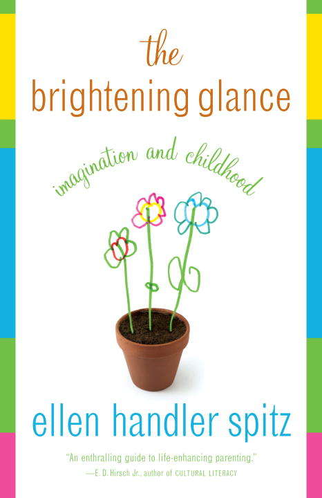 Book cover of The Brightening Glance: Imagination and Childhood