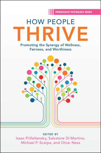 Book cover of How People Thrive: Promoting the Synergy of Wellness, Fairness, and Worthiness (Progressive Psychology)