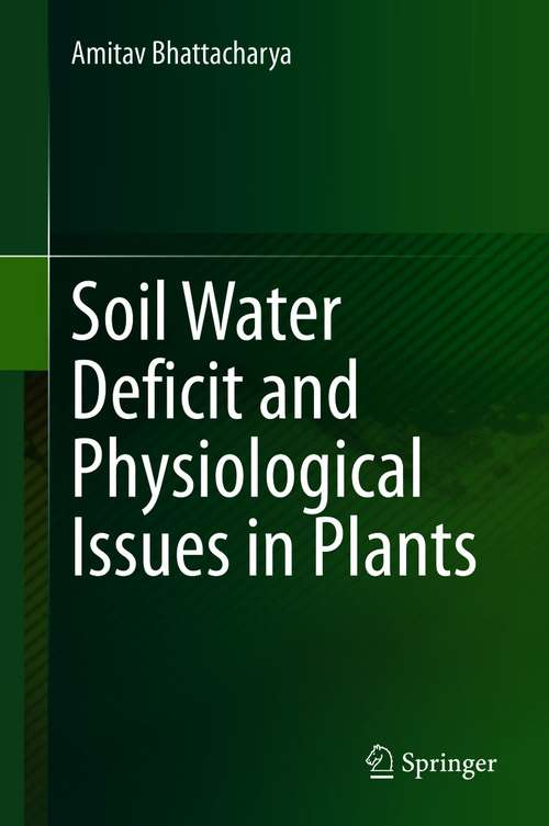 Book cover of Soil Water Deficit and Physiological Issues in Plants (1st ed. 2021)