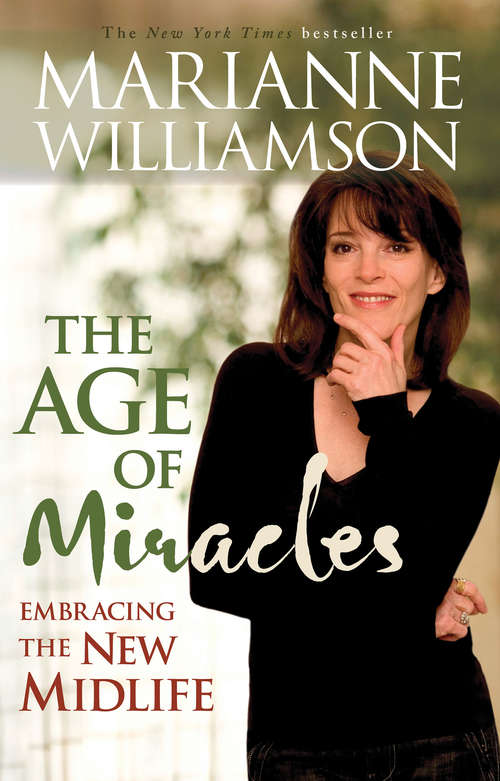 Book cover of The Age of Miracles: Embracing The New Midlife (Playaway Adult Nonfiction Ser.)