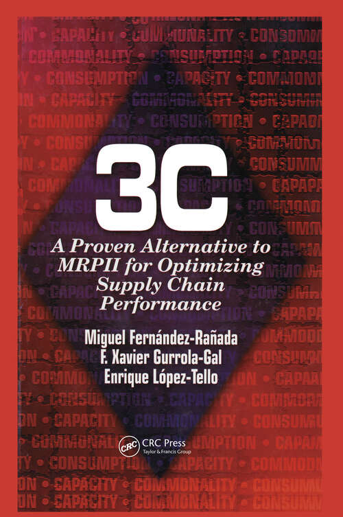 Book cover of 3c: A Proven Alternative to MRPII for Optimizing Supply Chain Performance