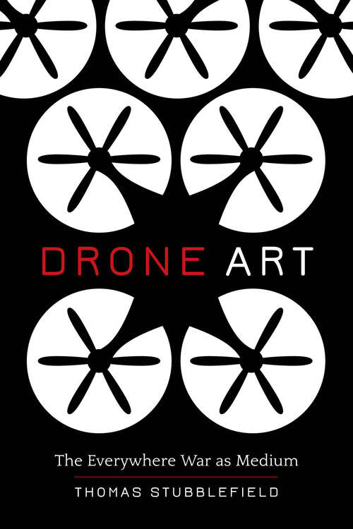 Book cover of Drone Art: The Everywhere War as Medium