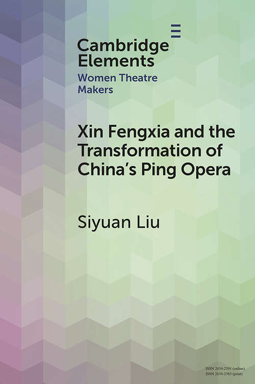 Book cover of Xin Fengxia and the Transformation of China's Ping Opera