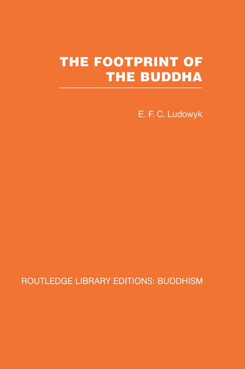 Book cover of The Footprint of the Buddha (Routledge Library Editions: Buddhism)