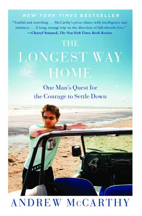 Book cover of The Longest Way Home: One Man's Quest for the Courage to Settle Down