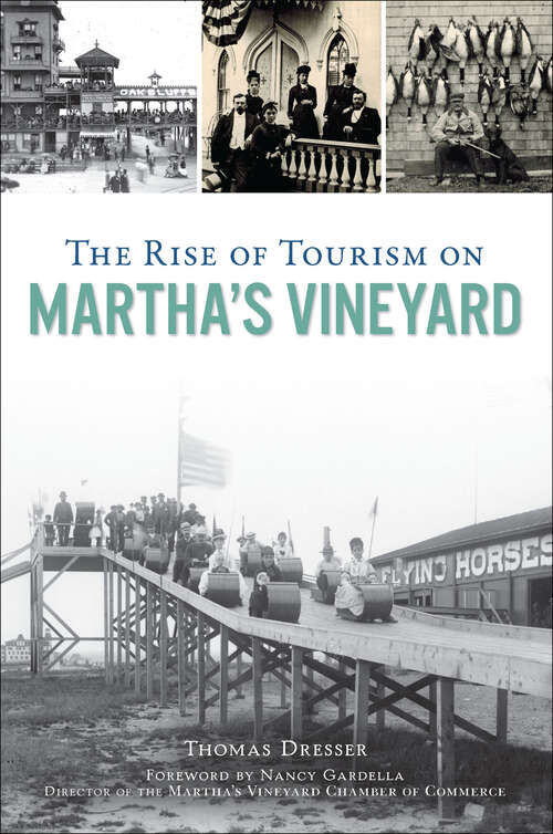 Book cover of The Rise of Tourism on Martha's Vineyard