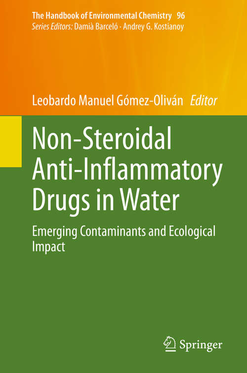 Book cover of Non-Steroidal Anti-Inflammatory Drugs in Water: Emerging Contaminants and Ecological Impact (1st ed. 2020) (The Handbook of Environmental Chemistry #96)