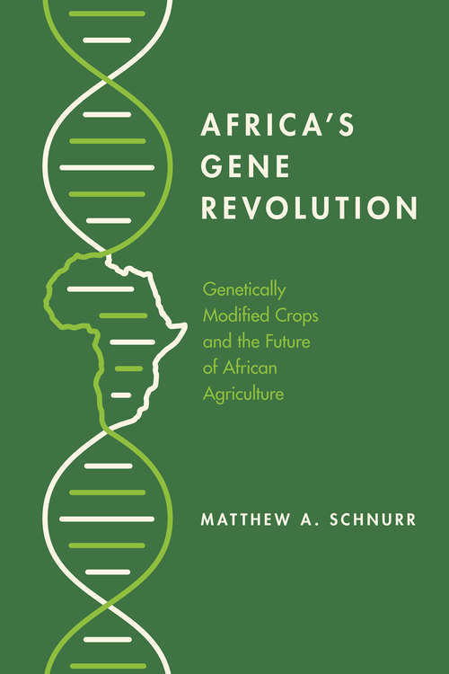 Book cover of Africa's Gene Revolution: Genetically Modified Crops and the Future of African Agriculture