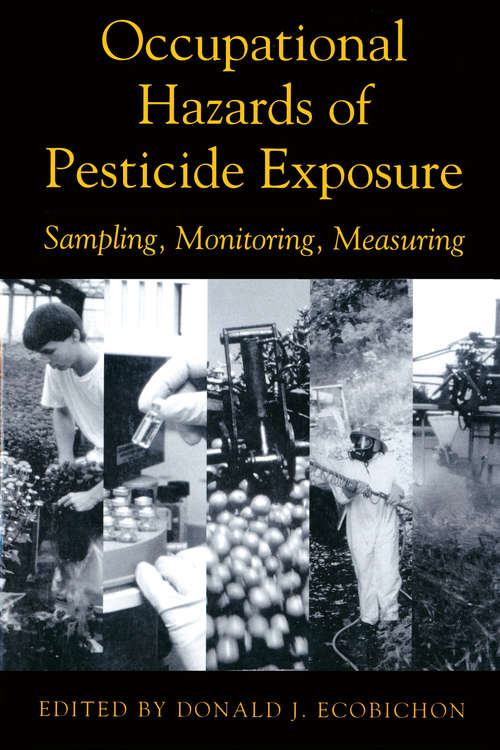 Book cover of Occupational Hazards Of Pesticide Exposure: Sampling, Monitoring, Measuring