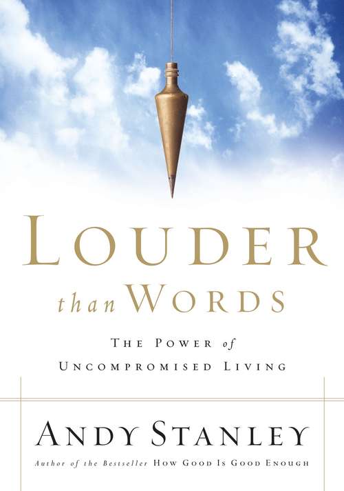 Book cover of Louder Than Words: The Power of Uncompromised Living