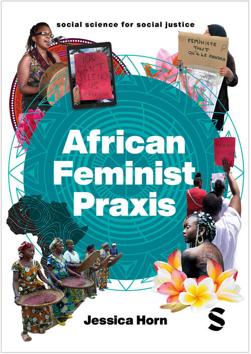 Book cover of African Feminist Praxis: Cartographies of Liberatory Worldmaking (1) (Social Science for Social Justice)