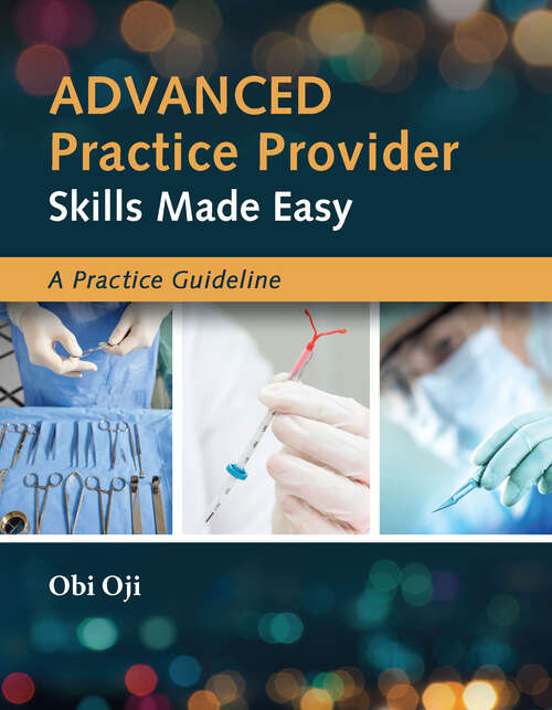 Book cover of Advanced Practice Provider Skills Made Easy: A Practice Guideline