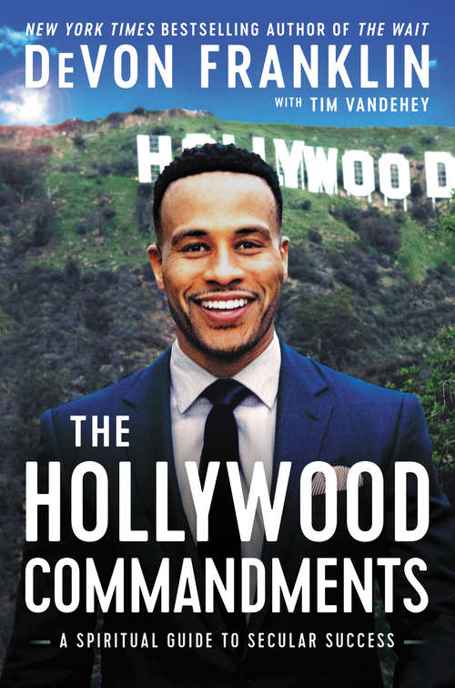 Book cover of The Hollywood Commandments: A Spiritual Guide to Secular Success