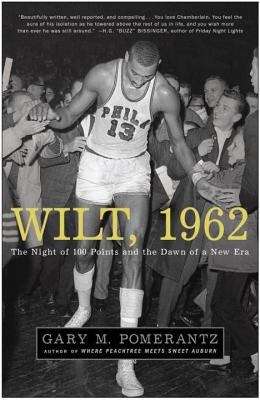 Book cover of Wilt, 1962: The Night of 100 Points and the Dawn of a New Era