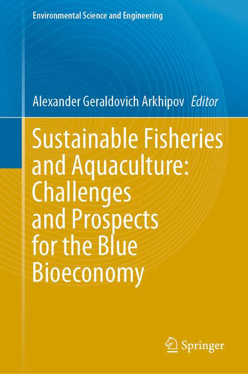 Book cover of Sustainable Fisheries and Aquaculture: Challenges and Prospects for the Blue Bioeconomy (1st ed. 2022) (Environmental Science and Engineering)