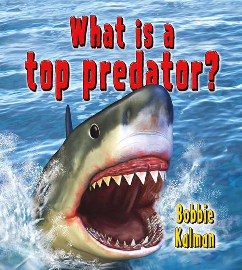 Book cover of What Is a Top Predator? (Big Science Ideas #16)