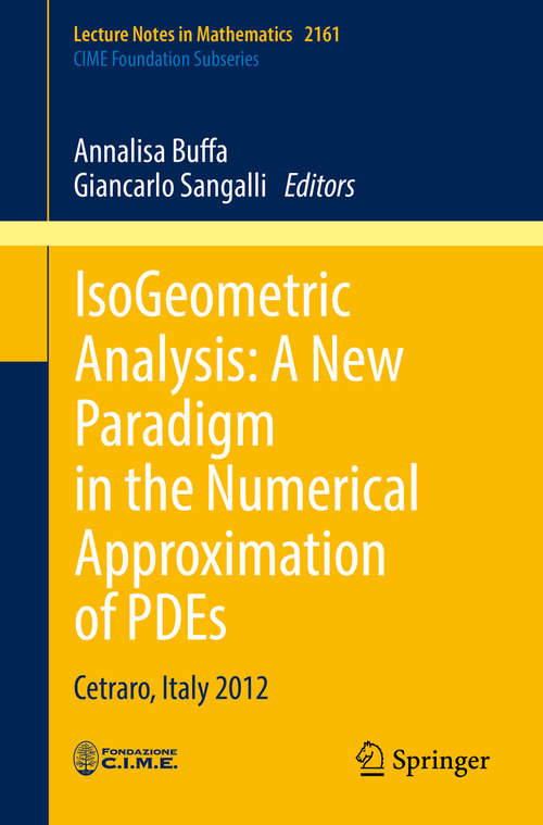 Book cover of IsoGeometric Analysis: A New Paradigm in the Numerical Approximation of PDEs