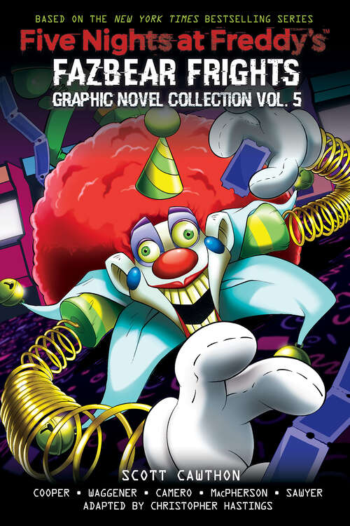 Book cover of Five Nights at Freddy's: Fazbear Frights Graphic Novel Collection Vol. 5 (Five Nights At Freddy's)