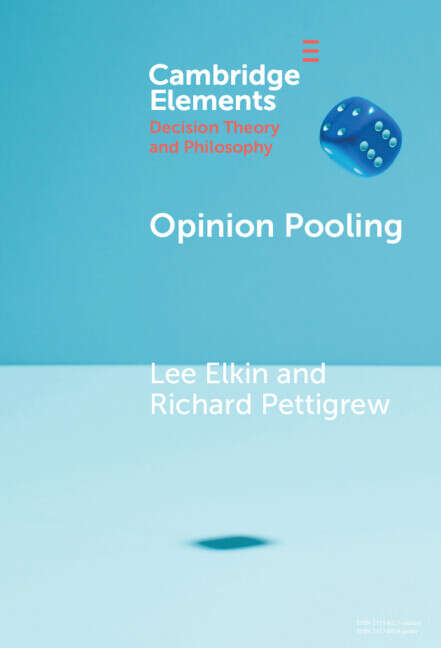 Book cover of Opinion Pooling (Elements in Decision Theory and Philosophy)