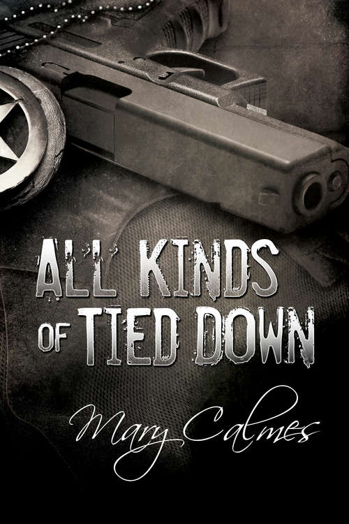 Book cover of All Kinds of Tied Down (Marshals #1)