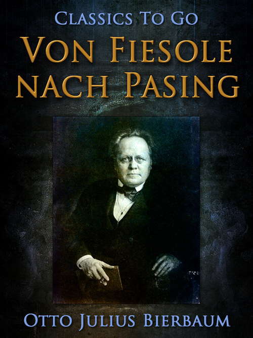 Book cover of Von Fiesole nach Pasing (Classics To Go)