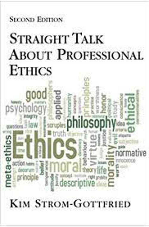 Book cover of Straight Talk About Professional Ethics (Second Edition)