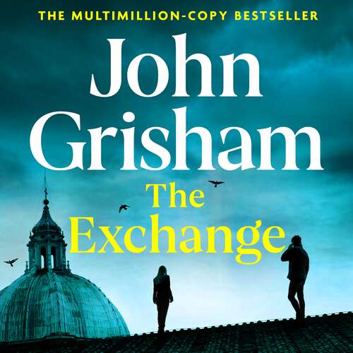 Book cover of The Exchange: After The Firm - The biggest Grisham in over a decade