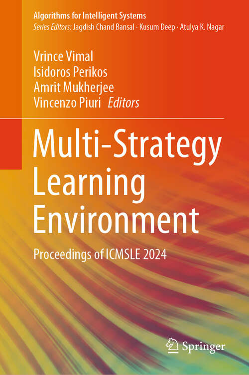 Book cover of Multi-Strategy Learning Environment: Proceedings of ICMSLE 2024 (2024) (Algorithms for Intelligent Systems)