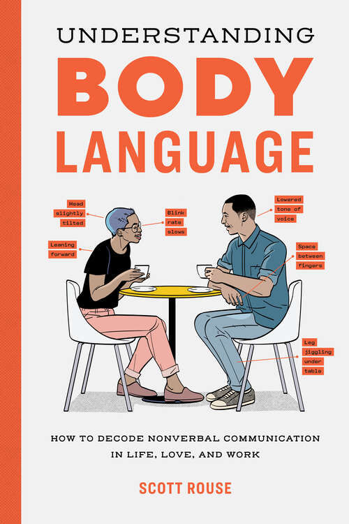 Book cover of Understanding Body Language: How to Decode Nonverbal Communication in Life, Love, and Work