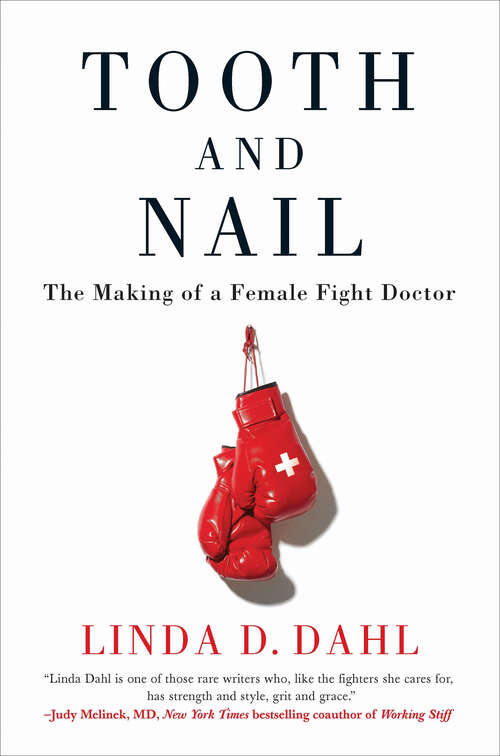 Book cover of Tooth and Nail: The Making of a Female Fight Doctor