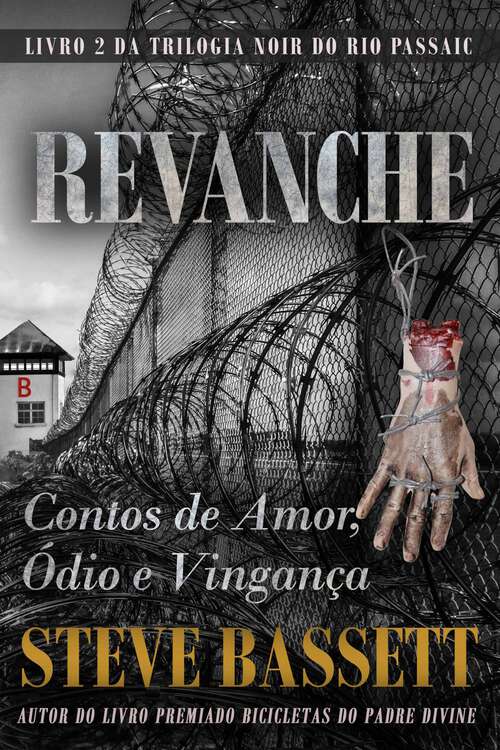 Book cover of Revanche: Contos de Amor, Ódio e Vingança (Trilogia do Rio Passaic #2)