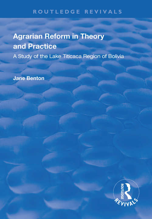 Book cover of Agrarian Reform in Theory and Practice: A Study of the Lake Titicaca Region of Bolivia (Routledge Revivals)