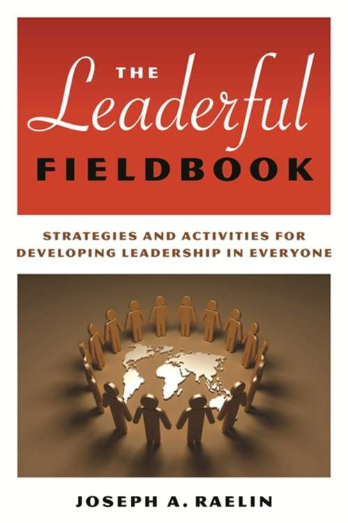 Book cover of The Leaderful Fieldbook: Strategies and Activities for Developing Leadership in Everyone